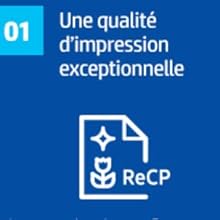 Une qualité d'impression exceptionnelle