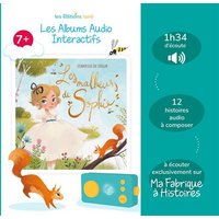 Album Les malheurs de Sophie Lunii Histoires audio pour enfants des 7 ans a ecouter dans Ma Fabrique a Histoires