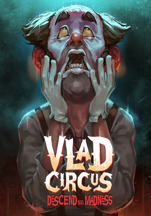 Vlad Circus Descend Into Madness